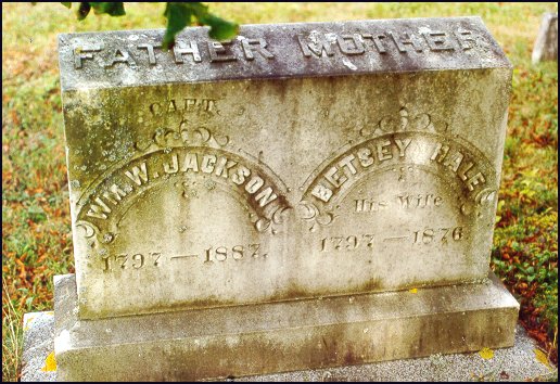 Headstone of Captain William W. and Betsey (Hale) Jackson