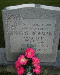  Mary <I>Bowman</I> Ware