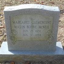  Margaret Clementine <I>Mason Boone</I> McNeil