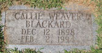 Callie <I>Weaver</I> Blackard