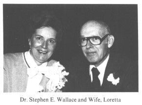 Dr. Stephen E. Wallace and Wife, Loretta