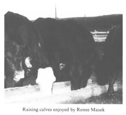 Raising calves enjoyed by Renee Masek